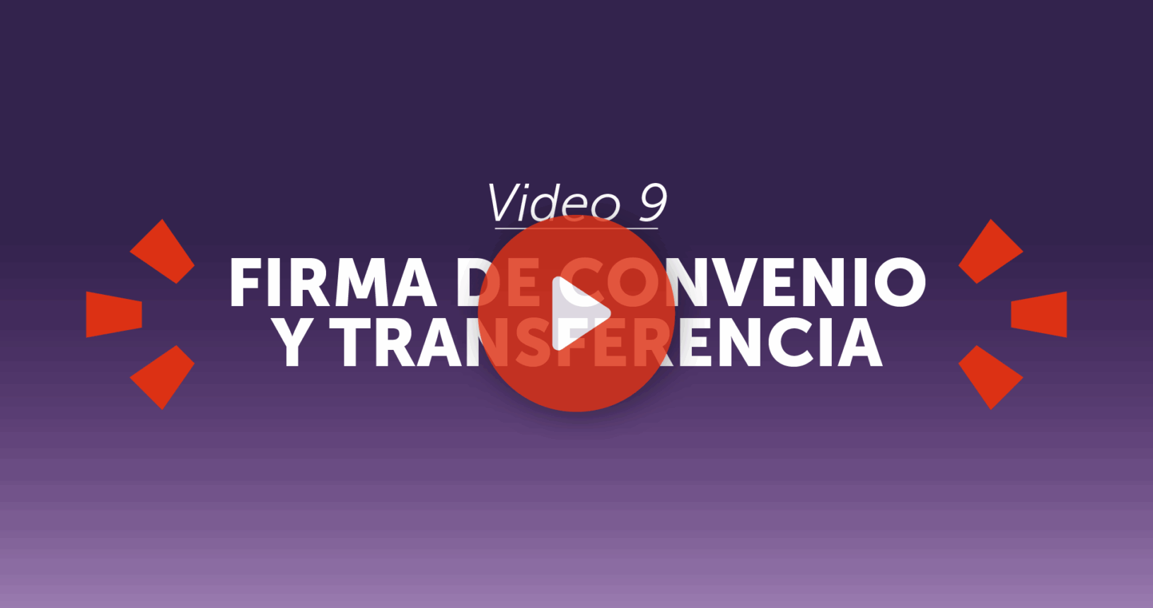 Video 9 - Firma de convenio y transferencia